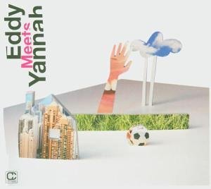 Eddy Meets Yannah - Just Like